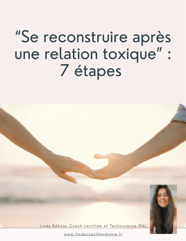 Guide se reconstruire après une relation toxique 7 étapes